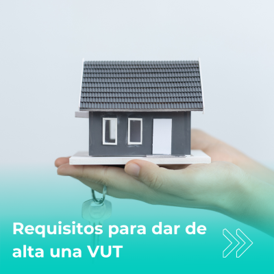 REQUISITOS PARA DAR DE ALTA UNA VIVIENDA DE USO TURÍSTICO (VUT)