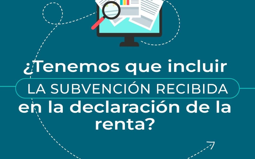 Tengo que incluir la subvención en la renta