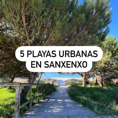 LAS 5 PLAYAS URBANAS DE SANXENXO QUE NO TE PUEDES PERDER