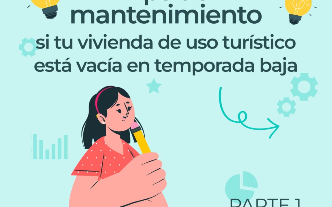 ¿TIENES UN APARTAMENTO O VIVIENDA TURÍSTCA Y ESTÁS EN TEMPORADA DE CIERRE?