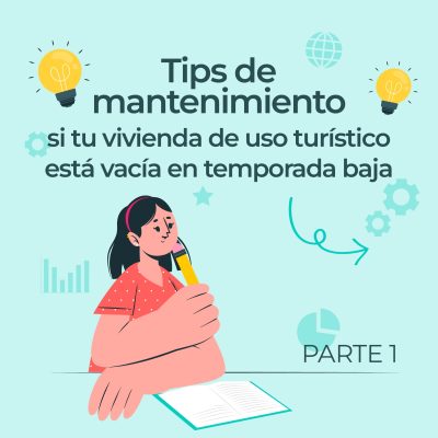 ¿TIENES UN APARTAMENTO O VIVIENDA TURÍSTCA Y ESTÁS EN TEMPORADA DE CIERRE?